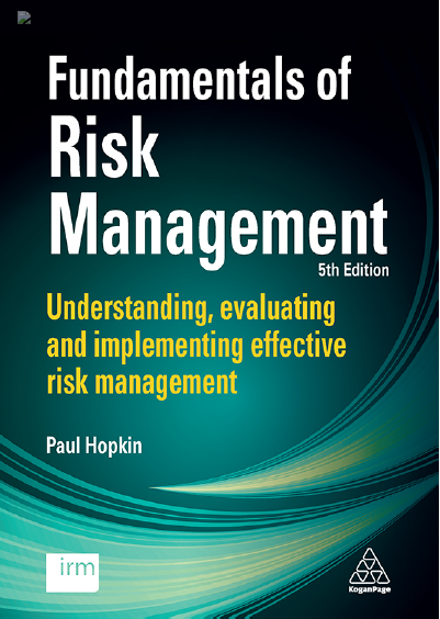 Fundamentals of Risk Management: Understanding, evaluating and implementing effective risk management